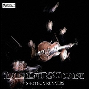 Cover for Shotgun Runners · Delusion (CD) [Japan Import edition] (2020)