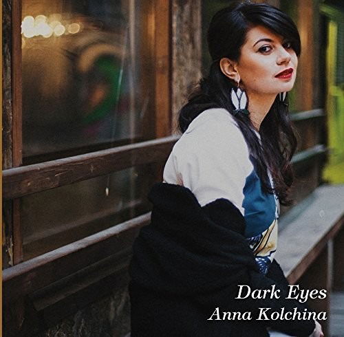 Cover for Anna Kolchina · Dark Eyes (CD) [Japan Import edition] (2016)