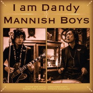Cover for Mannish Boys · I Am Dandy (CD) [Japan Import edition] (2014)