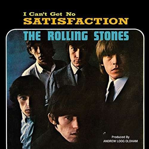(I Can't Get No) Satisfaction - The Rolling Stones - Musique - UNIVERSAL - 4988031115053 - 16 octobre 2015