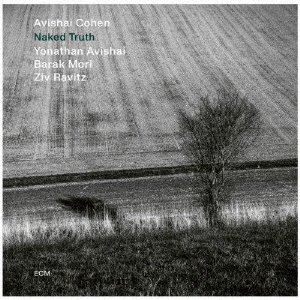 Cover for Avishai Cohen · Naked Truth (CD) [Japan Import edition] (2022)