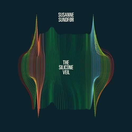 The Silicone Veil - Susanne Sundfor - Musiikki - SONNET SOUNDS - 5025425191053 - maanantai 15. lokakuuta 2012