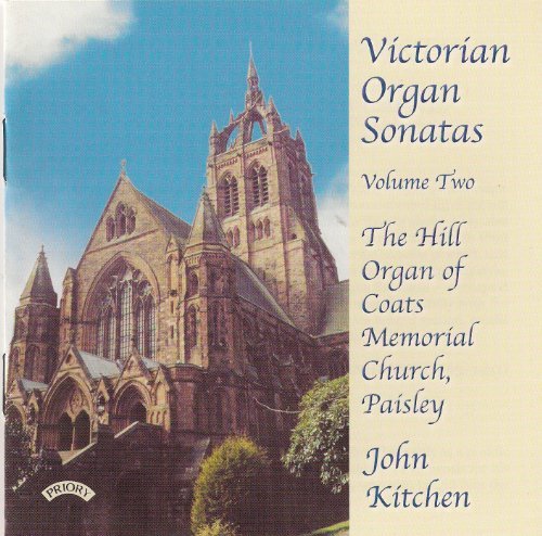 Cover for John Kitchen · Victorian Organ Sonatas - Vol. 2 - Hill Organ Of Coats Memorial Church. Paisley. Scotland (CD) (2018)