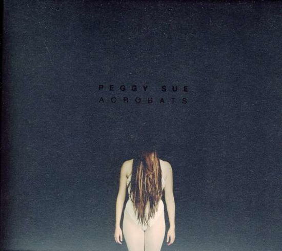 Cover for Peggy Sue · Acrobats (CD) [Digipak] (2011)