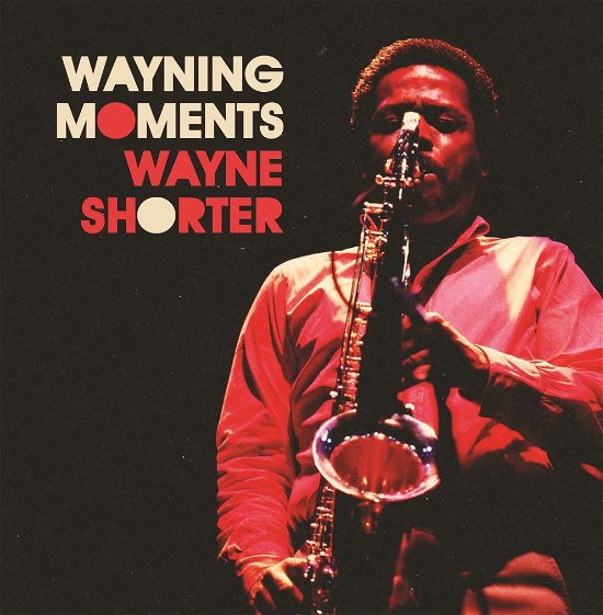 Cover for Wayne Shorter · Wayning Moments (LP) (2023)