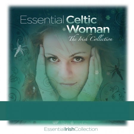 Essential Celtic Woman: the Irish Collection - Essential Celtic Woman: the Irish Collection / Var - Musik - CELTIC - 5099343001053 - 12. september 2017