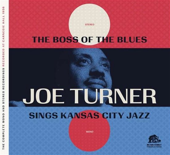 Complete Boss Of The Blues - Big Joe Turner - Musiikki - BEAR FAMILY - 5397102175053 - perjantai 14. helmikuuta 2020