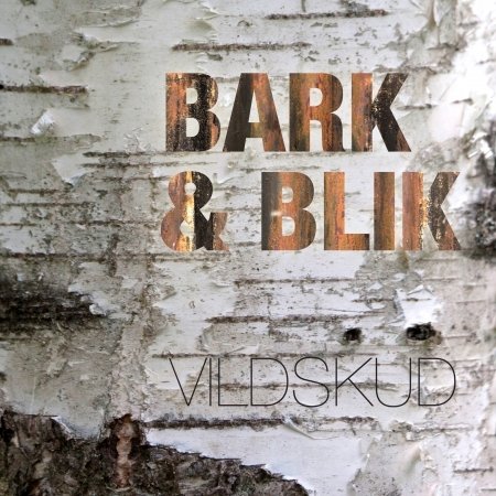 Cover for Bark &amp; Blik · Vildskud (CD) (2016)