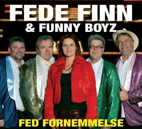 Cover for Fede Finn &amp; Funny Boyz · Fed Fornemmelse (CD) (2013)