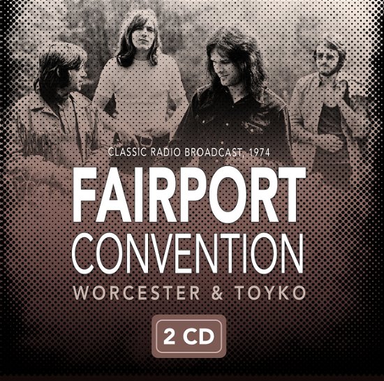 Cover for Fairport Convention · Worcester &amp; Tokyo 1974 (CD) (2021)