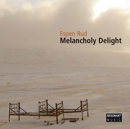 Melancholy Delight - Rud Espen - Musik - RESONANT - 7029660400053 - 17. Januar 2013