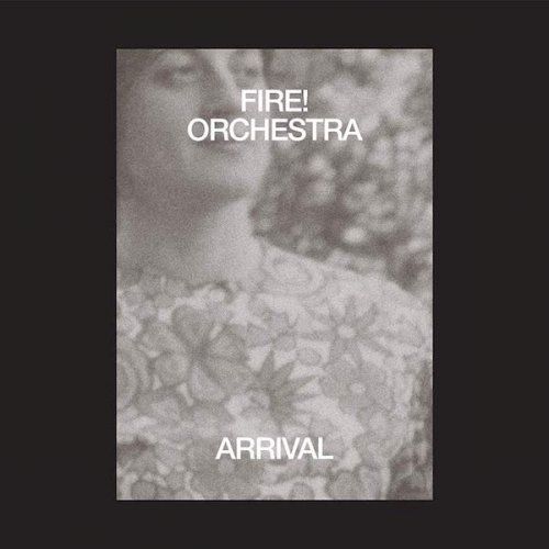 Cover for Fire Orchestra · Arrival (LP) (2019)