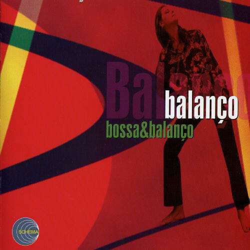 Bossa & Balanco - Balanco - Musik - SCHEMA - 8018344013053 - 22. April 2022