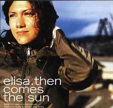 Cover for Elisa · Then Comes the Sun (CD) (2006)