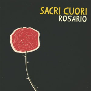 Cover for Sacri Cuori · Rosario (LP) (2013)