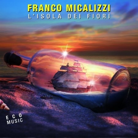 Cover for Franco Micalizzi · L'isola Dei Fiori (CD) (2016)