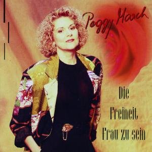 Cover for Peggy March · Die Freiheit Frau Zu Sein (CD) (1994)