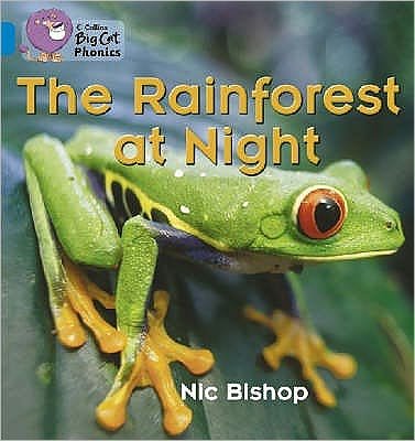 Cover for Nic Bishop · The Rainforest at Night: Band 04/Blue - Collins Big Cat Phonics (Paperback Bog) [Edition edition] (2006)