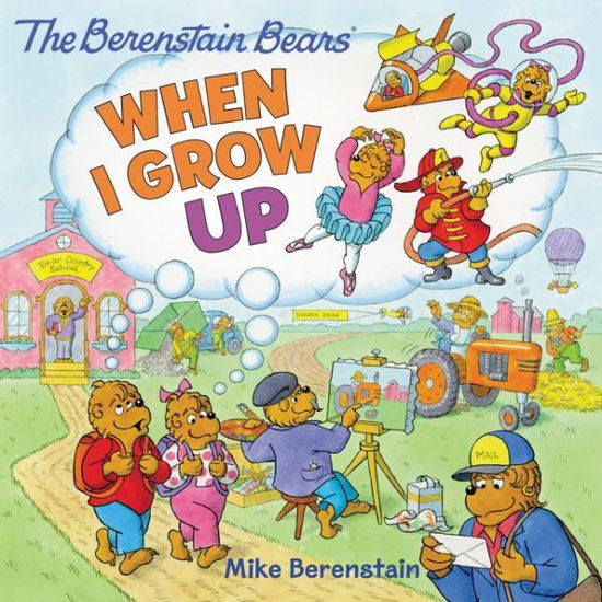 Cover for Mike Berenstain · The Berenstain Bears: when I Grow Up (Paperback Book) (2015)