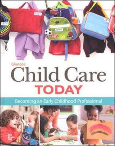 Cover for Mcgraw-Hill · Glencoe Child Care Today: Becoming an Early Childhood Professional, Student Edition - CHILD CARE (Hardcover Book) [Ed edition] (2011)