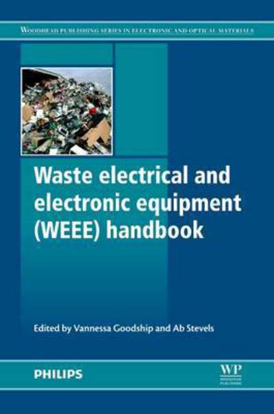 Cover for Vannessa Goodship · Waste Electrical and Electronic Equipment (WEEE) Handbook - Woodhead Publishing Series in Electronic and Optical Materials (Paperback Book) (2012)