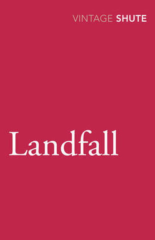 Landfall - Nevil Shute - Libros - Vintage Publishing - 9780099530053 - 3 de septiembre de 2009