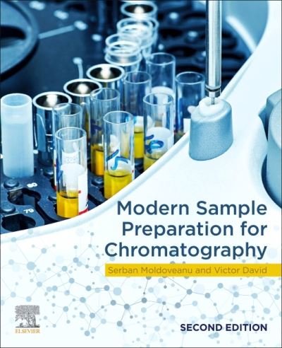 Cover for Moldoveanu, Serban C. (Senior Principal Scientist, RJ Reynolds Tobacco Co., Winston-Salem, NC, USA) · Modern Sample Preparation for Chromatography (Pocketbok) (2021)