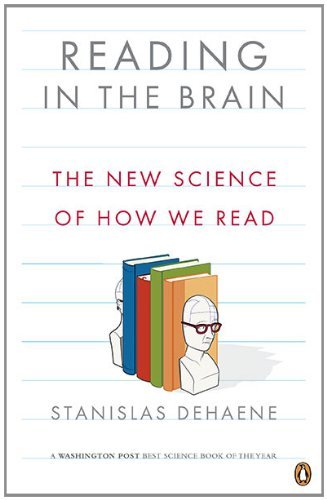 Cover for Stanislas Dehaene · Reading in the Brain: The New Science of How We Read (Paperback Bog) [Reprint edition] (2010)