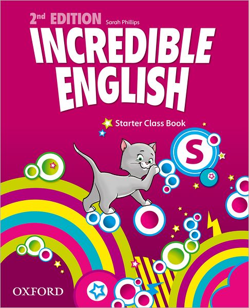 Cover for Sarah Phillips · Incredible English: Starter: Class Book - Incredible English (Paperback Book) [2 Revised edition] (2012)