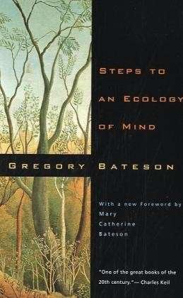 Cover for Gregory Bateson · Steps to an Ecology of Mind: Collected Essays in Anthropology, Psychiatry, Evolution, and Epistemology (Paperback Book) [New edition] (2000)
