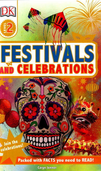 Cover for Caryn Jenner · Festivals and Celebrations: Join the Celebrations! - DK Readers Level 2 (Hardcover Book) (2017)