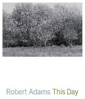 Cover for Robert Adams · This Day: Photographs from Twenty-Five Years, The Northwest Coast (Taschenbuch) (2011)