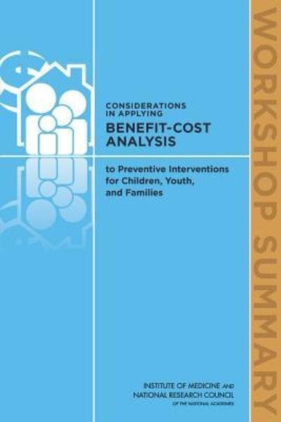 Cover for National Research Council · Considerations in Applying Benefit-cost Analysis to Preventive Interventions for Children, Youth, and Families: Workshop Summary (Pocketbok) (2014)