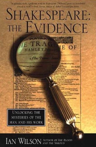 Cover for Ian Wilson · Shakespeare: the Evidence: Unlocking the Mysteries of the Man and His Work (Pocketbok) [1st edition] (1999)