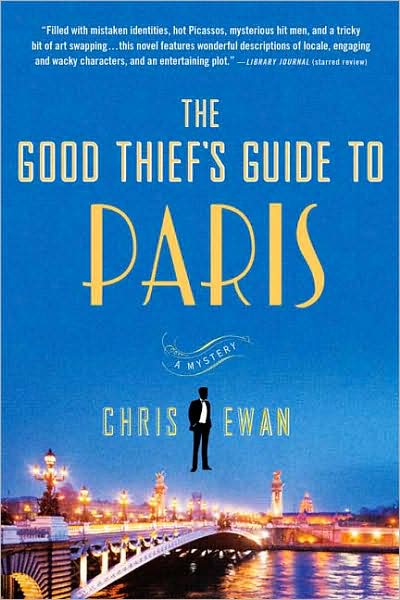 Cover for Chris Ewan · The Good Thief's Guide to Paris: a Mystery (Good Thief's Guides) (Paperback Book) [1st edition] (2009)