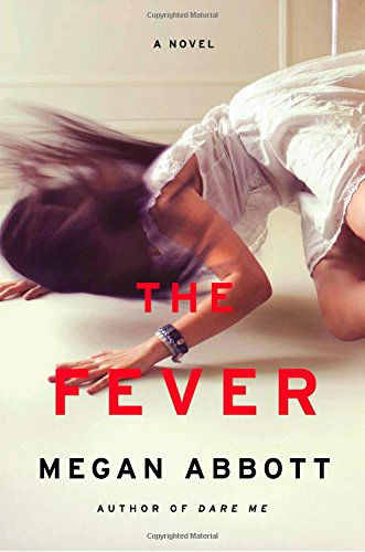 Cover for Megan Abbott · The Fever: A Novel (Hardcover Book) [First edition] (2014)