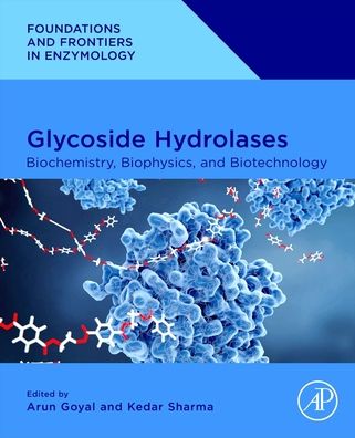 Cover for Glycoside Hydrolases: Biochemistry, Biophysics, and Biotechnology - Foundations and Frontiers in Enzymology (Paperback Book) (2023)