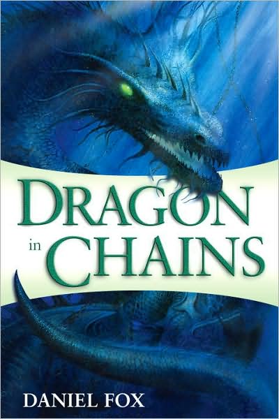 Cover for Daniel Fox · Dragon in Chains - Moshui: The Books of Stone and Water (Paperback Book) (2009)