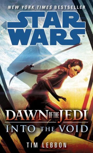 Cover for Tim Lebbon · Into the Void: Star Wars Legends (Dawn of the Jedi) - Star Wars: Dawn of the Jedi - Legends (Paperback Book) [Reprint edition] (2014)