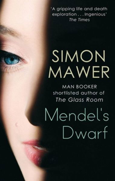 Mendel's Dwarf - Simon Mawer - Libros - Little, Brown Book Group - 9780349000053 - 7 de julio de 2011