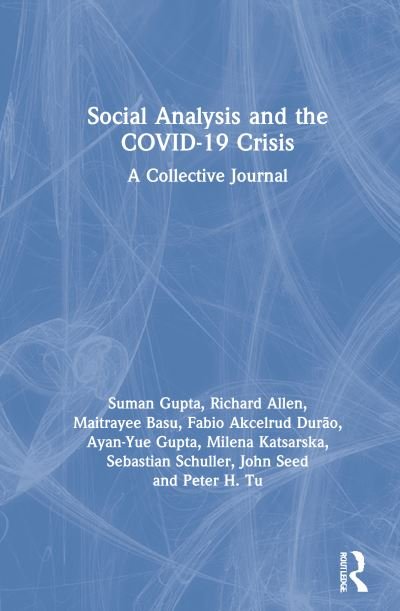 Cover for Gupta, Suman (The Open University, UK) · Social Analysis and the COVID-19 Crisis: A Collective Journal (Hardcover Book) (2020)