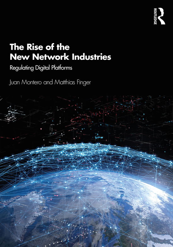 Cover for Juan Montero · The Rise of the New Network Industries: Regulating Digital Platforms (Paperback Book) (2021)