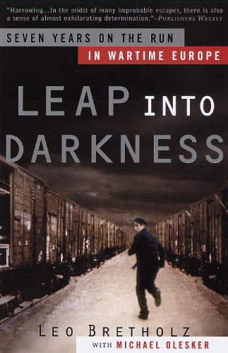 Leap into Darkness: Seven Years on the Run in Wartime Europe - Michael Olesker - Books - Anchor - 9780385497053 - September 14, 1999