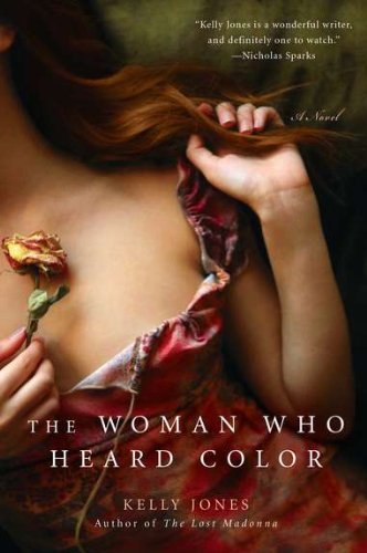 Cover for Kelly Jones · The Woman Who Heard Color (Paperback Book) [1 Original edition] (2011)