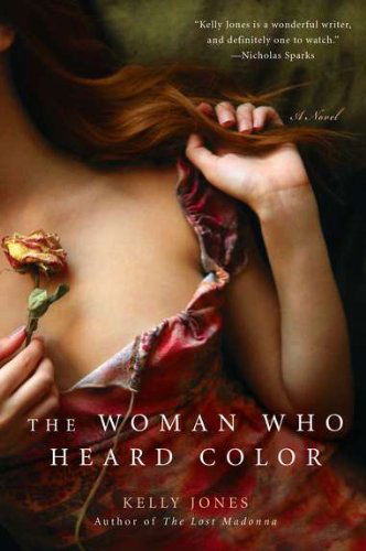 The Woman Who Heard Color - Kelly Jones - Livros - Berkley Trade - 9780425243053 - 4 de outubro de 2011