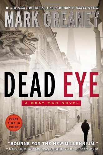 Cover for Mark Greaney · Dead Eye - Gray Man (Paperback Book) [A Gray Man Novel edition] (2013)