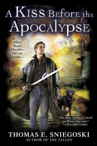 Cover for Thomas E. Sniegoski · A Kiss Before the Apocalypse - A Remy Chandler Novel (Paperback Book) (2008)