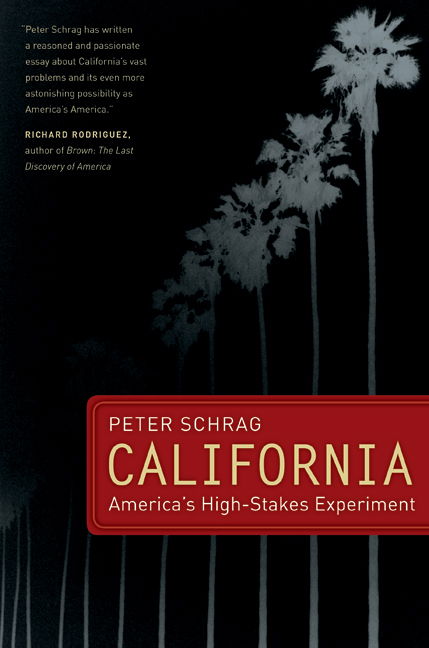 Cover for Peter Schrag · California, With a New Preface: America's High-Stakes Experiment (Paperback Book) [Annotated edition] (2008)