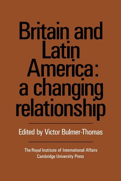 Cover for V Bulmer-thomas · Britain and Latin America: A Changing Relationship (Innbunden bok) (1989)