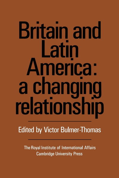 Cover for V Bulmer-thomas · Britain and Latin America: A Changing Relationship (Hardcover Book) (1989)